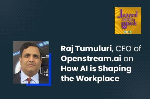 Raj-tumuluri-founder-and-ceo-of-openstream